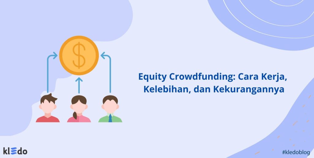 Apa Itu Equity Crowdfunding Dan Cara Investasinya Panduan Lengkap Untuk Investor Dan Umkm