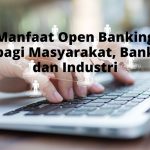 Membuka Gerbang Revolusi Keuangan Manfaat Open Banking Bagi Konsumen Di Masa Depan
