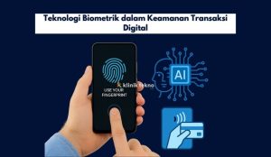 Mengenal Teknologi Biometrik Dalam Keamanan Finansial Pilar Utama Perlindungan Aset Digital Anda