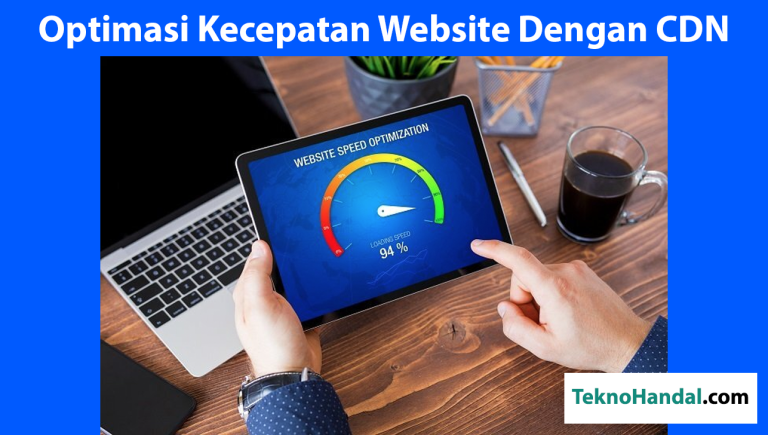 Pentingnya Menggunakan Cdn Untuk Kecepatan Website Global Meningkatkan Performa Dan Pengalaman Pengguna